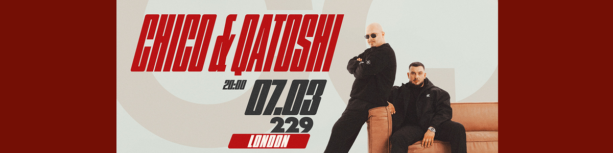 Chico & Qatoshi в Лондонi